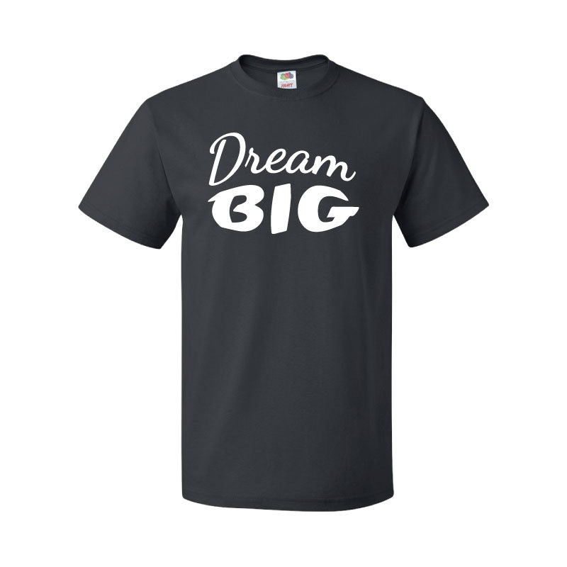 DREAM BIG T-Shirt