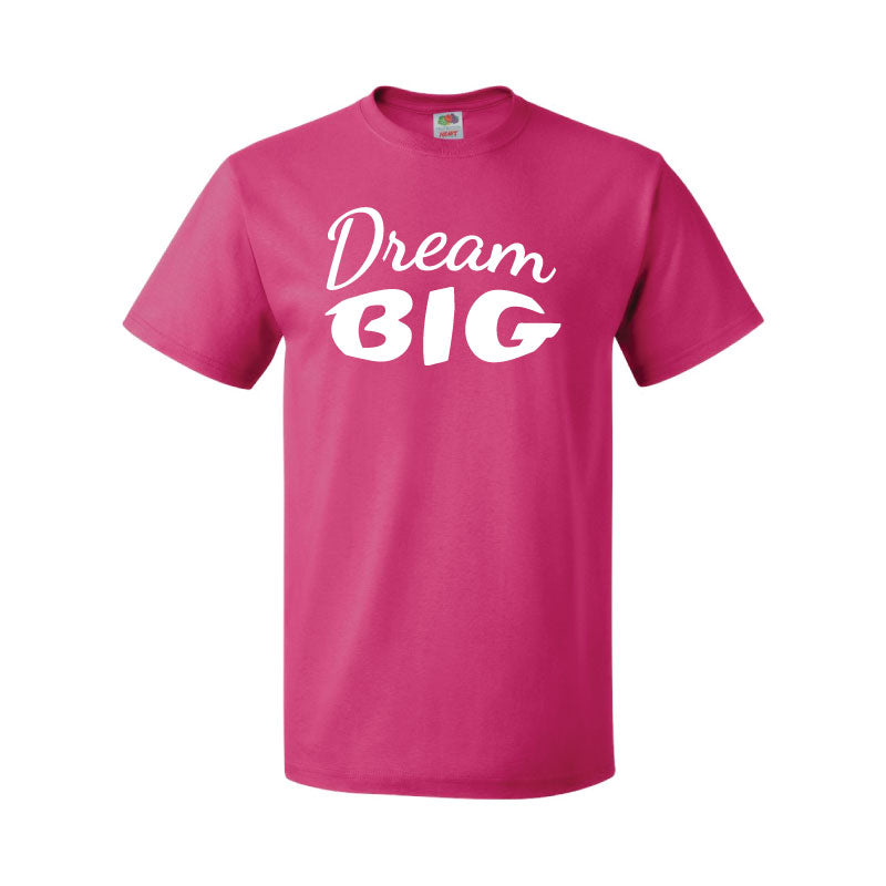 DREAM BIG T-Shirt