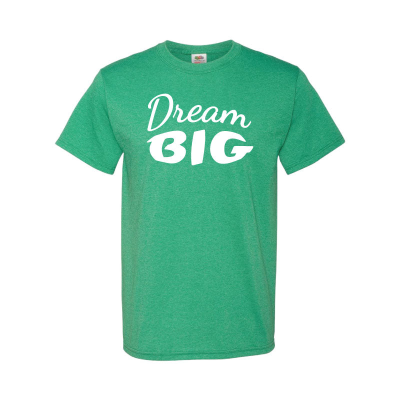 DREAM BIG T-Shirt