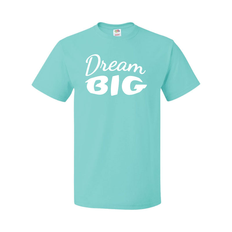 DREAM BIG T-Shirt